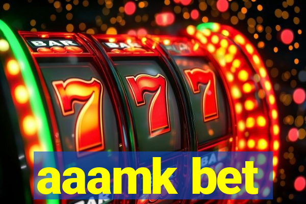 aaamk bet